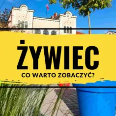 Niezapomniane atrakcje w Żywcu, które musisz zobaczyć podczas wizyty